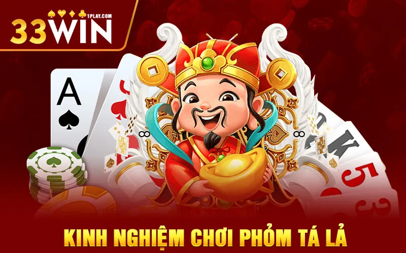 Kinh nghiệm chơi phỏm tá lả xanh chín chi tiết nhất