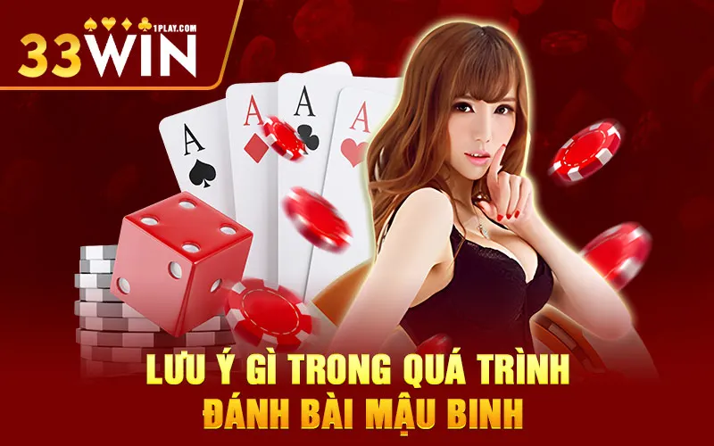 Lưu ý gì trong quá trình đánh bài mậu binh