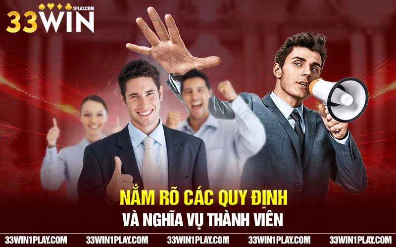 Nắm rõ các quy định và nghĩa vụ thành viên