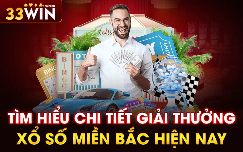 Tìm hiểu chi tiết giải thưởng xổ số miền Bắc hiện nay