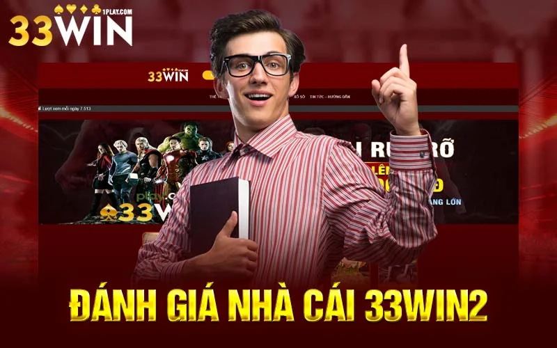 Những đánh giá nhà cái 33win2