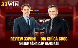 Review 33win1 – Địa chỉ cá cược online đẳng cấp hàng đầu