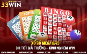 Xổ số Mega 6/45 – Chi tiết giải thưởng – kinh nghiệm WIN